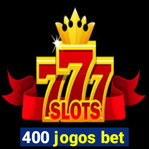 400 jogos bet